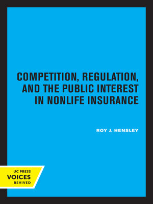 cover image of Competition, Regulation, and the Public Interest in Nonlife Insurance